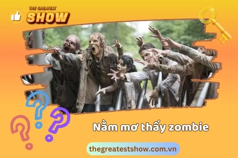 Giải mã các tình huống phổ biến khi mơ thấy zombie