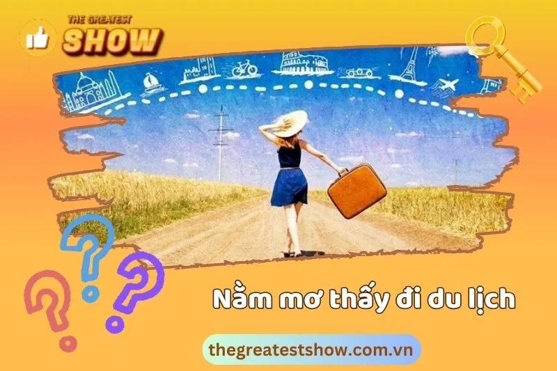 Mơ thấy đi du lịch nước ngoài có điềm báo gì?