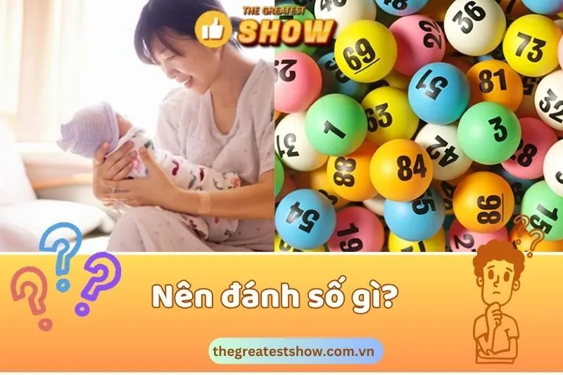 Mơ thấy sinh con đánh số mấy để may mắn?