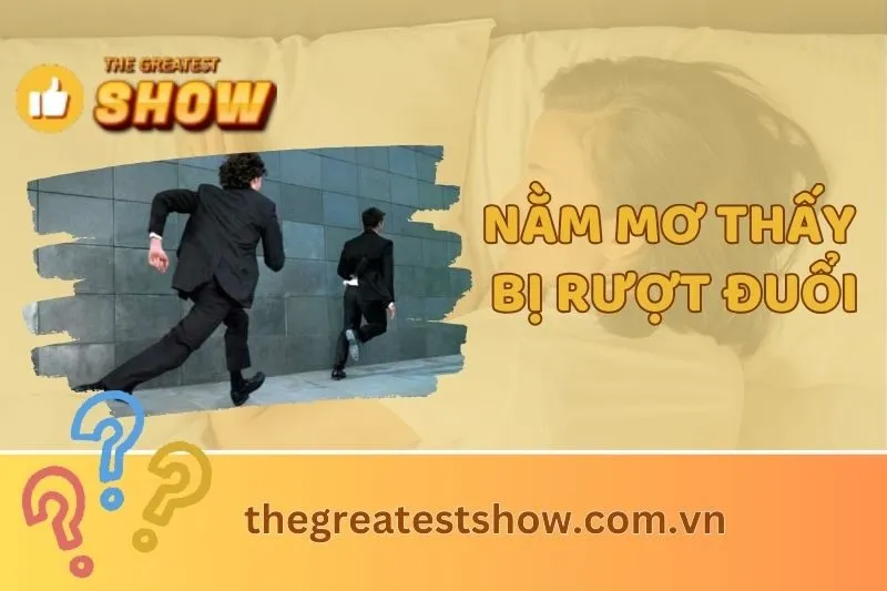 Nằm mơ thấy bị rượt đuổi có ý nghĩa gì? Giải mã chi tiết giấc mơ