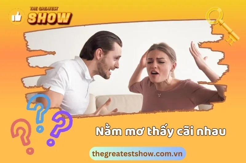 Nằm Mơ Thấy Cãi Nhau Với Người Yêu