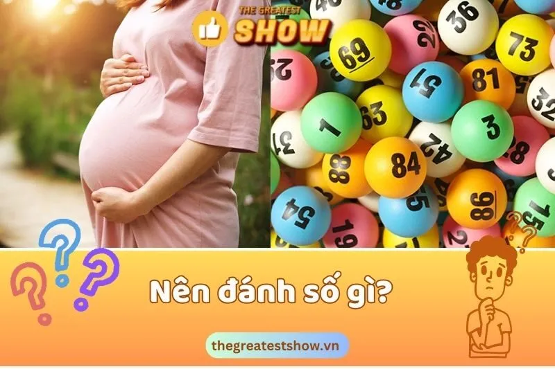 Nằm mơ thấy có bầu đánh số gì?