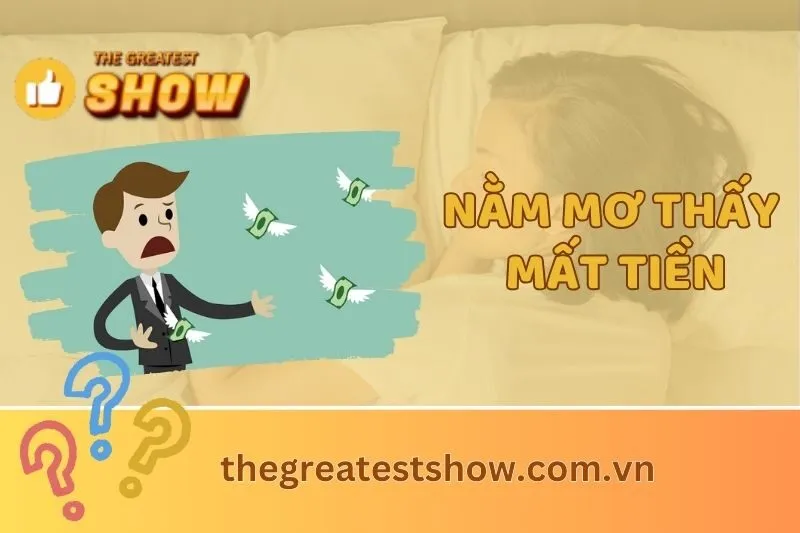 Nằm mơ thấy mất tiền: Điềm báo tốt hay xấu và ý nghĩa giấc mơ