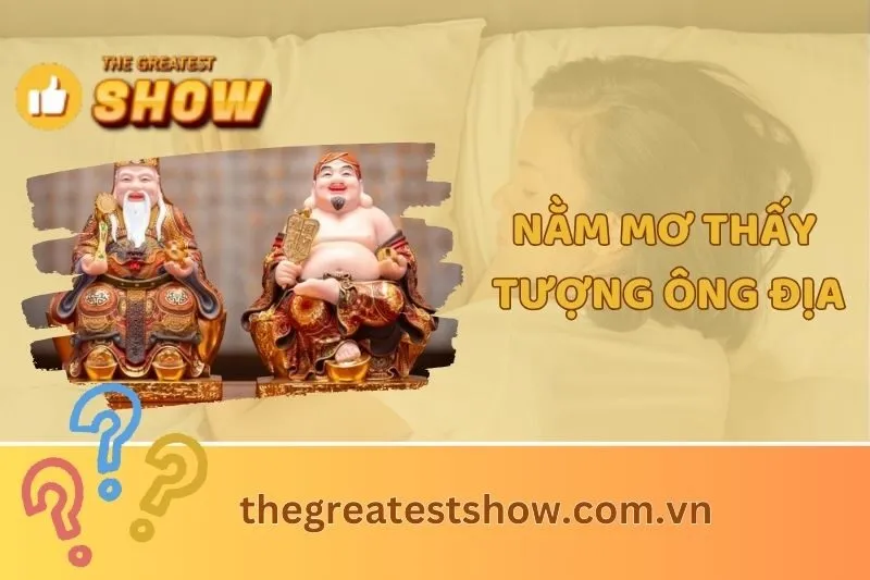 Giải Mã Ý Nghĩa Nằm Mơ Thấy Tượng Ông Địa - Phong Thủy và Tài Lộc